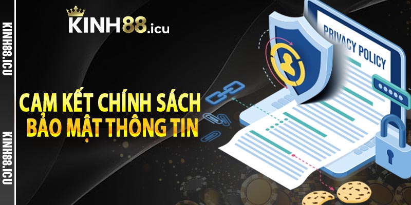 Cam kết chính sách bảo mật thông tin khách hàng tại Kinh88