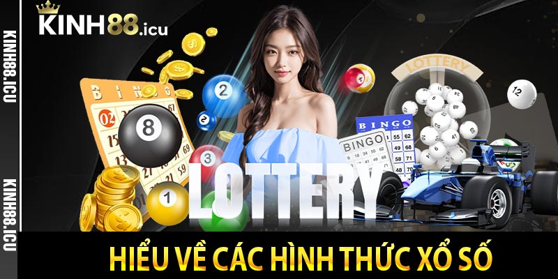 Hiểu về các hình thức xổ số 