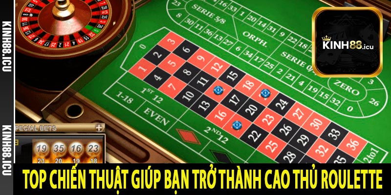 Top chiến thuật giúp bạn trở thành cao thủ Roulette